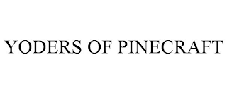 YODERS OF PINECRAFT