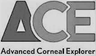 ACE ADVANCED CORNEAL EXPLORER