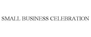 SMALL BUSINESS CELEBRATION