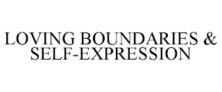 LOVING BOUNDARIES & SELF-EXPRESSION