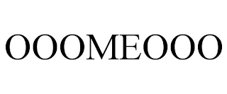 OOOMEOOO