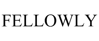 FELLOWLY