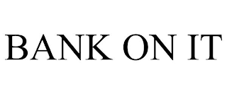 BANK ON IT