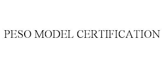 PESO MODEL CERTIFICATION