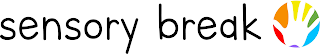 SENSORY BREAK