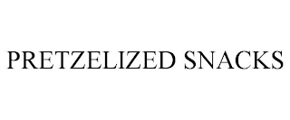 PRETZELIZED SNACKS