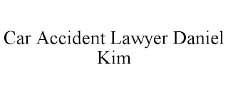 CAR ACCIDENT LAWYER DANIEL KIM