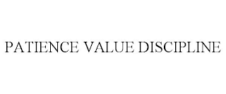 PATIENCE VALUE DISCIPLINE