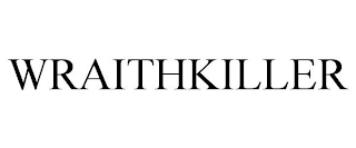 WRAITHKILLER