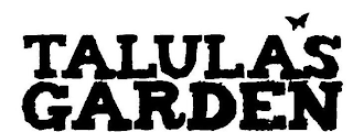 TALULA'S GARDEN