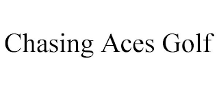 CHASING ACES GOLF