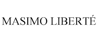MASIMO LIBERTÉ