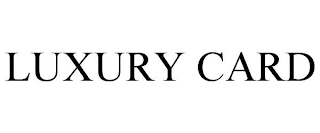 LUXURY CARD