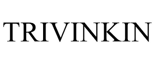 TRIVINKIN