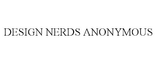 DESIGN NERDS ANONYMOUS