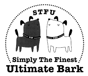 STFU SIMPLY THE FINEST ULTIMATE BARK