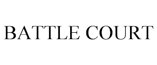 BATTLE COURT