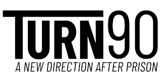 TURN90 A NEW DIRECTION AFTER PRISON