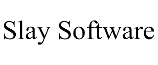 SLAY SOFTWARE