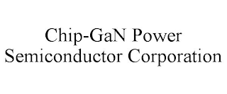 CHIP-GAN POWER SEMICONDUCTOR CORPORATION