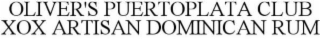 OLIVER'S PUERTOPLATA CLUB XOX ARTISAN DOMINICAN RUM