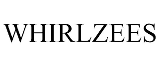 WHIRLZEES