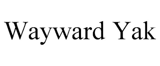 WAYWARD YAK