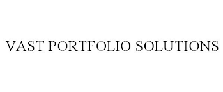 VAST PORTFOLIO SOLUTIONS