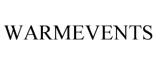 WARMEVENTS