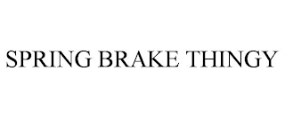 SPRING BRAKE THINGY
