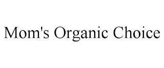 MOM'S ORGANIC CHOICE