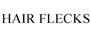 HAIR FLECKS