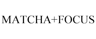 MATCHA+FOCUS