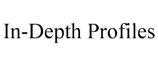 IN-DEPTH PROFILES