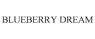 BLUEBERRY DREAM