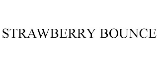 STRAWBERRY BOUNCE