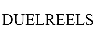 DUELREELS