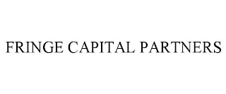 FRINGE CAPITAL PARTNERS