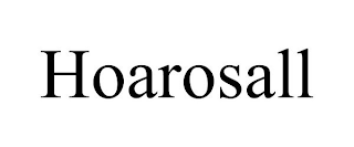 HOAROSALL