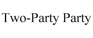 TWO-PARTY PARTY