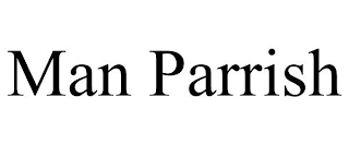 MAN PARRISH
