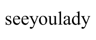 SEEYOULADY