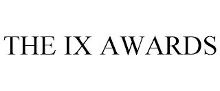 THE IX AWARDS