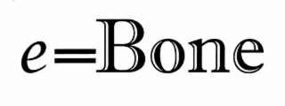 E=BONE