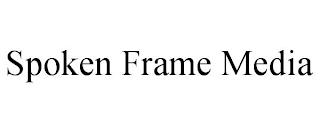 SPOKEN FRAME MEDIA