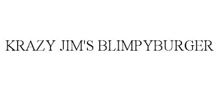 KRAZY JIM'S BLIMPYBURGER