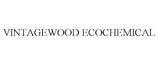 VINTAGEWOOD ECOCHEMICAL