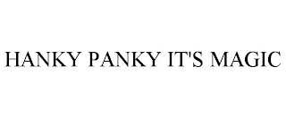 HANKY PANKY IT'S MAGIC