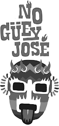 NO GÜEY JOSE