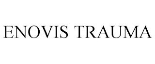 ENOVIS TRAUMA